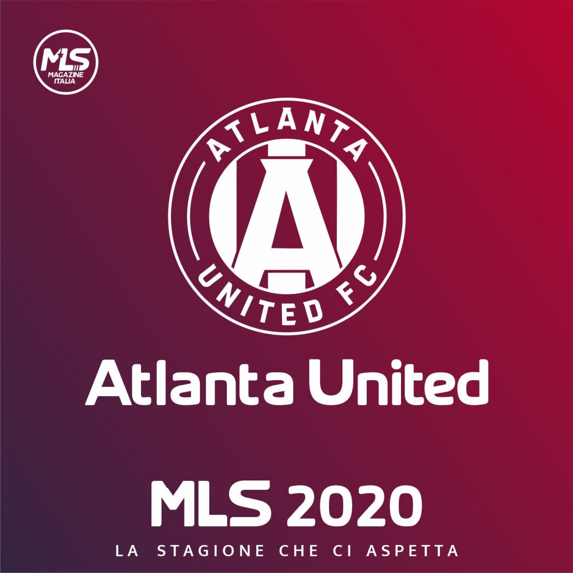 Atlanta United pronta a provare a vincere ancora la MLS Cupo | MLS Magazine Italia Atlanta United pronta a provare a vincere ancora la MLS Cupo | MLS Magazine Italia