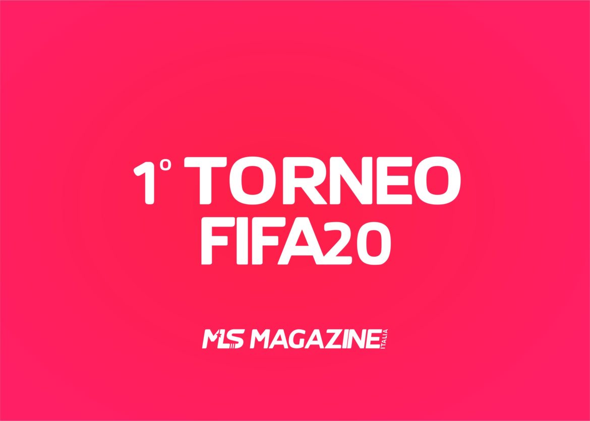 torneo PS4 FIFA 20 | MLS Magazine Italia torneo PS4 FIFA 20 | MLS Magazine Italia