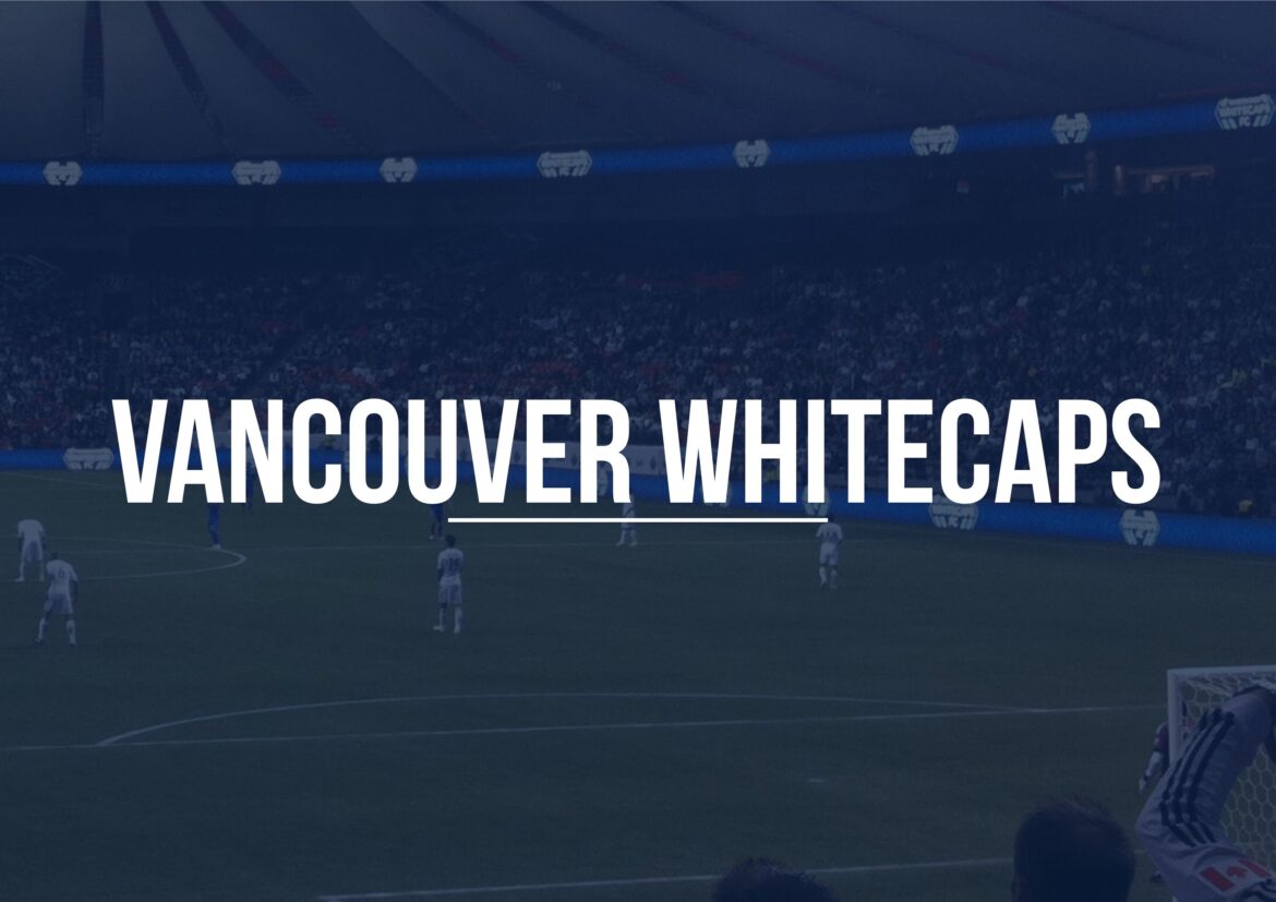 Vancouver Whitecaps | MLS Magazine Italia Vancouver Whitecaps | MLS Magazine Italia