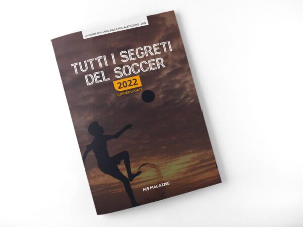 Tutti i segreti del soccer - la guida alla MLS di MLS Magazine Italia