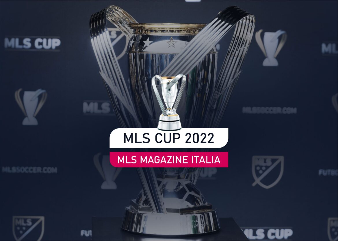 MLS CUP 2022 - MLS Magazine Italia