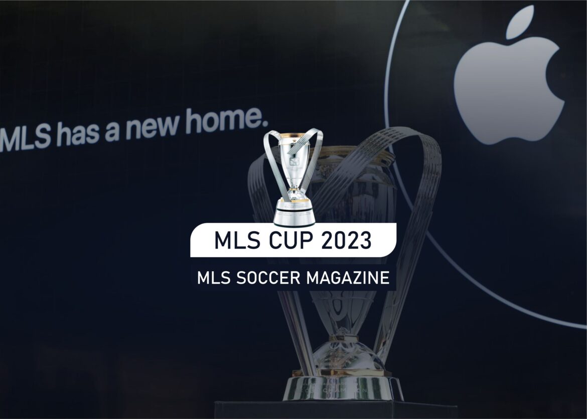 MLS SOCCER MAGAZINE - MLS Cup 2023