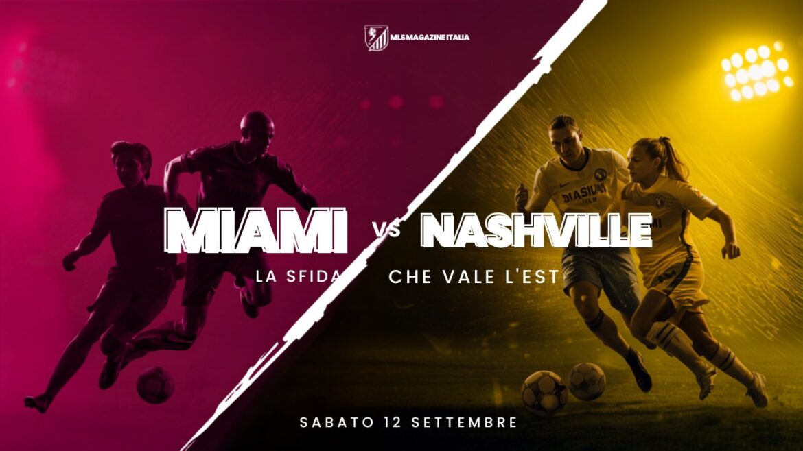 Inter Miami-Nashville, big match della MLS 2026 del 12 settembre