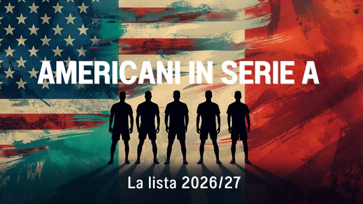 Americani in Serie A 2026/27: Pulisic, Musah, McKennie e Busio, la lista completa