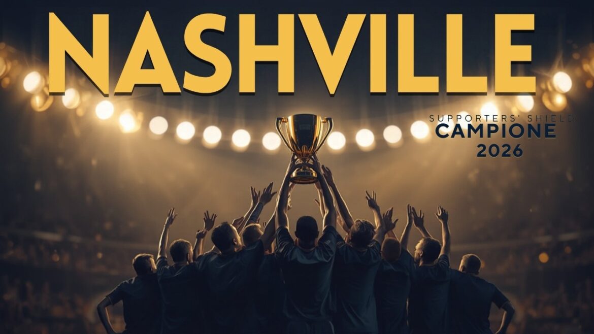 Nashville SC campione Supporters Shield 2026 MLS, copertina
